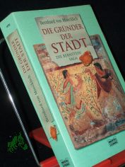 Muecklich, Bernhard von: Die Bernstein-Saga||Teil: Die Gr�nder der Stadt