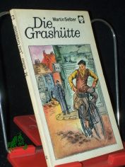 Die Grash�tte / Martin Selber. [Ill. von G�nther L�ck]