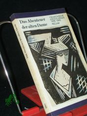 Das Abenteuer der alten Dame : tschech. Erz�hlungen 1918 - 1945 / [aus d. Tschech. hrsg. von Ludwig Richter]