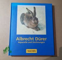 Albrecht D�rer : 1471 - 1528 ; Aquarelle und Zeichnungen / mit einem Essay von John Berger