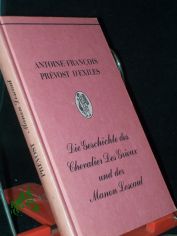 Die Geschichte des Chevalier DesGrieux und der Manon Lescaut / Antoine-Fran�ois Pr�vost d'Exiles. [Aus d. Franz. �bertr. von Elisabeth von Hase u. Walter Hoyer]. Mit 4 Zeichn. von Franz von Bayros