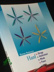 Hanf : Droge, Heilmittel, Mode, Faser / Rowan Robinson. Aus dem Amerikan. von Beate Gorman