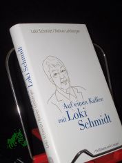 Auf einen Kaffee mit Loki Schmidt / Loki Schmidt/Reiner Lehberger