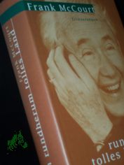 Ein rundherum tolles Land : Erinnerungen / Frank McCourt. Dt. von Rudolf Hermstein