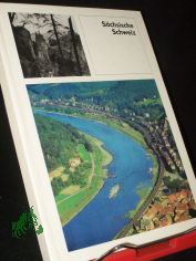 S�chsische Schweiz / mit Fotos von Eich Fritzsch u. e. Einf. von Dieter Weber