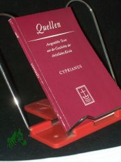 Eine Auswahl aus seinen Schriften / Caecilianus Cyprianus. Zusammengestellt u. �bers. von Walter Schultz