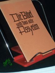 Die Bibel und das alte Assyrien / Matthias Schulz. [Hrsg. im Einvernehmen mit d. Ev.-luth. (altluth.) Kirche]