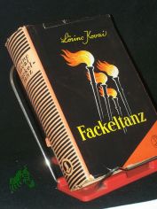 Fackeltanz : Roman / L�rinc Kovai. [Aus d. Ungarischen �bertr. von Emeric Roboz]
