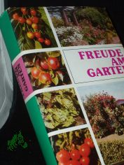 Freude am Garten : e. Ratgeber f�r d. Gartenfreund / R. Buro ...