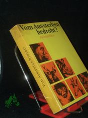 Vom Aussterben bedroht? : Tiertrag�dien, vom Menschen ausgel�st / Igor Akimuschkin. [�bers. aus d. Russ. von Eckhardt Thiele]