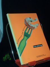 Essen unterwegs : Kunststoff auf Reisen ; 1. Juni - 10. August 97, Deutsches Klingenmuseum Solingen-Gr�frath ; eine Ausstellung des Deutschen Klingenmuseums, Solingen und des Kunststoff-Museums-Vereins, D�sseldorf / [Idee und Konzeption: Ba