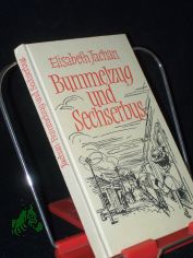 Bummelzug und Sechserbus : Geschichten von damals / Elisabeth Jachan. [Textill.: Horst R�cke]
