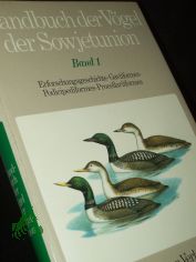 Handbuch der V�gel der Sowjetunion|| Band. 1, Erforschungsgeschichte, Gaviiformes, Podicipediformes, Procellariiformes