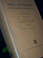 Fehler und Gefahren bei chirurgischen Operationen  Band. 2., Mit 106 zum Teil farb. Abb. im Text