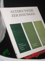 Altdeutsche Zeichnungen / Museum d. Bildenden K�nste, Leipzig, Graph. Sammlung