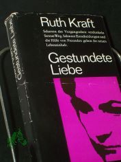 Gestundete Liebe : Roman / Ruth Kraft