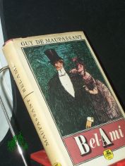 Bel-Ami / Guy de Maupassant. [Ins Dt. �bertr. v. Anna Wagenknecht]