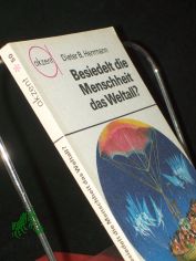 Besiedelt die Menschheit das Weltall? / Dieter B. Herrmann. [Ill.: Horst Schleef ; Wolfgang W�rfel]
