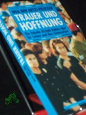 Trauer und Hoffnung / Noa Ben Artzi-Pelossof. Aus dem Engl. von Helmut Frielinghaus ...