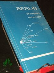 Berlin - die Hauptstadt und der Osten : neun Beitr�ge zur Geschichte einer schwierigen Aufgabe / Kulturstiftung der Deutschen Vertriebenen. Hrsg. von Hans Hecker und Silke Spieler