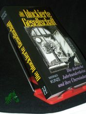 Die blockierte Gesellschaft : die deutsche Jahrhundertkrise und ihre �berwindung / Werner Kunze