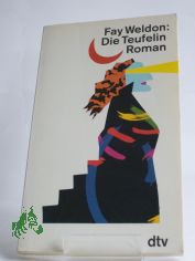 Die Teufelin : Roman / Fay Weldon. Dt. von Werner Waldhoff