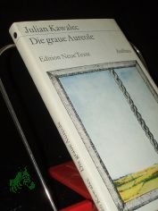 Die graue Aureole / Julian Kawalec. [Aus d. Poln. �bers. von Christa u. Johannes Jankowiak. Mit e. Nachbemerkung von Kristiane Lichtenfeld]