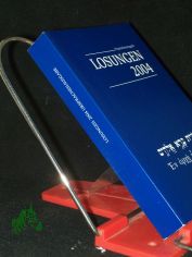 Die Losungen Deutschland 2004/Losungen 2004 in der Ursprache: Die Losungen in hebr�ischer und altgriechischer Sprache mit �bersetzungshilfen