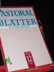 12/1990, Pastoralbl�tter : Predigt, Gottesdienst, Seelsorge, die Praxis
