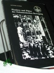 Pioniere und Pl�tze der Oekumenischen Bewegung = Pioneers and places of ecumenical movement / hrsg. von G�nter Gloede