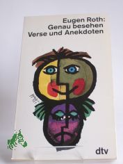 Genau besehen : Verse und Anekdoten / Eugen Roth