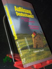 Aufl�sung Deutschlands? : volkserhaltende Bev�lkerungspolitik statt Masseneinwanderung und �berfremdung / Edmund Sawall