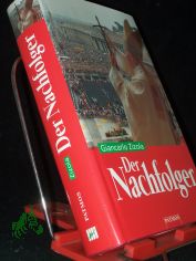 Der Nachfolger / Giancarlo Zizola. Aus dem Franz. �bers. von Dieter Sch�rmann