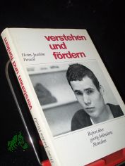 Verstehen und F�rdern : Report �ber geistig behinderte Menschen / Heinz-Joachim Petzold