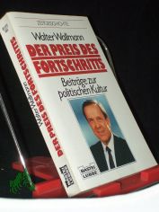Der Preis des Fortschritts : Beitr. zur polit. Kultur / Walter Wallmann