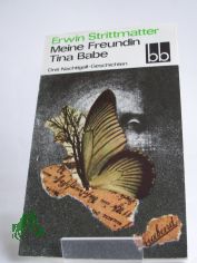 Meine Freundin Tina Babe : 3 Nachtigall-Geschichten / Erwin Strittmatter