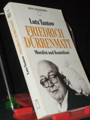 Friedrich D�rrenmatt : Moralist und Kom�diant / Lutz Tantow