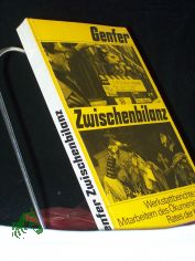 Genfer Zwischenbilanz : Werkstattberichte von Mitarb. d. �kumen. Rates d. Kirchen / ges., kommentiert u. hrsg. von Christfried Berger