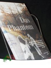 Das Phantom : die Aktivit�ten der �kologischen Arbeitsgruppe (�AG) Halle gegen die Asphaltierung der Heidewege 1988 und die Reaktionen des MfS ; mit 73 Dokumenten als Faksimile / Wieland Berg. Hrsg. von der �kologischen Arbeitsgruppe beim E