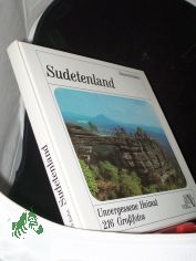Sudetenland : unvergessene Heimat / Heinrich Kuhn