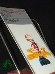 Breyten Breytenbach / Poesiealbum 207, [Ausw. dieses H.: Alexander Pankow. �bertr. von Wilhelm Bartsch ...]