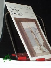 Rimma Kasakowa /Poesiealbum 176 [Ausw. dieses H.: Leonhard Kossuth. �bertr. von Annemarie Bostroem u. Eva Strittmatter]