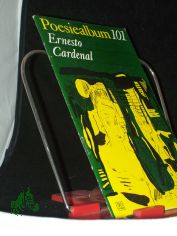 Ernesto Cardenal /Poesiealbum 101 [Ausw. dieses H.: Bernd Jentzsch. �bertr. von Stefan Baciu u. Anneliese Schwarzer de Ruiz]