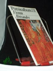 Vicente Aleixandre / Poesiealbum 131 [Ausw. dieses H.: Richard Pietrass. �bertr. von Erich Arendt u. Katja Hayek Arendt]