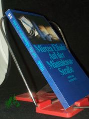 Auf der Mantuleasa-Strasse / Mircea Eliade. [Aus dem Rum�n. von Edith Horowitz-Silbermann]