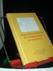 Ein J�ngling liebt ein M�dchen : deutsche Gedichte und ihre Interpretationen / Marcel Reich-Ranicki