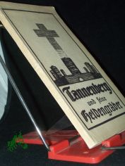Tannenberg und seine Heldengr�ber / Hrsg.: Konrad Wagner