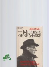Mephisto ohne Maske : Gustaf Gr�ndgens - Legende u. Wahrheit / Alfred M�hr