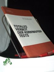Totales Verbot der Kernwaffentests / R. Timerbajev. Wissenschaftl. Rat f�r Friedens- u. Abr�stungsforschungen