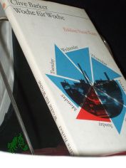 Woche f�r Woche / Clive Barker. [Aus d. Engl. �bers. u. mit e. Nachbemerkung von G�nther Klotz]